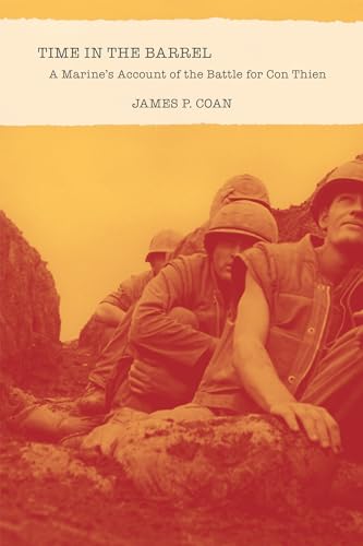 cover image Time in the Barrel: A Marine’s Account of the Battle for Con Thien