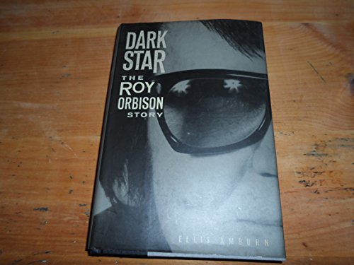 cover image Dark Star: The Roy Orbison Story