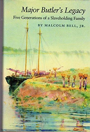 cover image Major Butler's Legacy: Five Generations of a Slaveholding Family