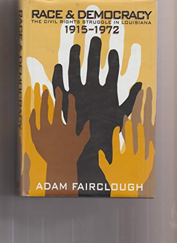 cover image Race & Democracy: The Civil Rights Struggle in Louisiana, 1915-1972