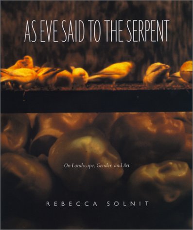 cover image AS EVE SAID TO THE SERPENT: On Landscape, Gender and Art