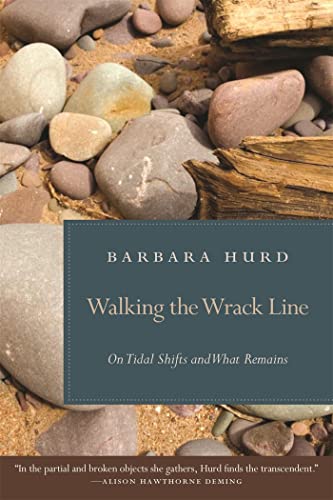cover image Walking the Wrack Line: On Tidal Shifts and What Remains