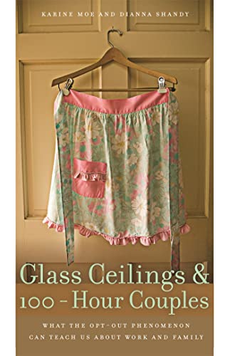 cover image Glass Ceilings and 100-Hour Couples: What the Opt-Out Phenomenon Can Teach Us About Work and Family