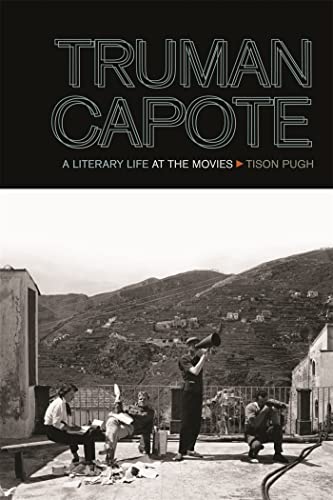 cover image Truman Capote: A Literary Life at the Movies