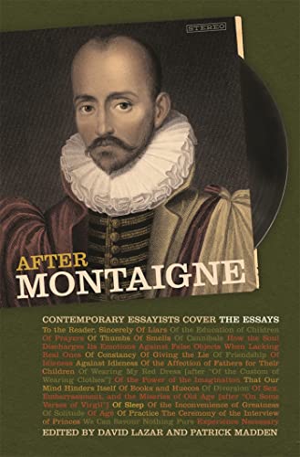 cover image After Montaigne: Contemporary Essayists Cover the ‘Essays’