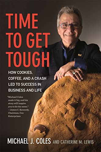 cover image Time to Get Tough: How Cookies, Coffee, and a Crash Led to Success in Business and Life 