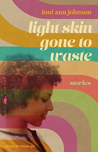 cover image Light Skin Gone to Waste: Stories 