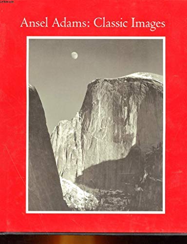 cover image Ansel Adams: Classic Image Essays