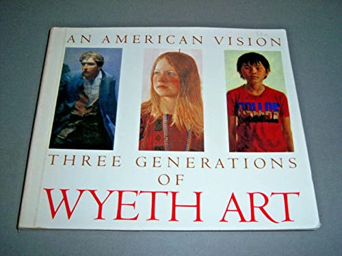 cover image An American Vision: Three Generations of Wyeth Art