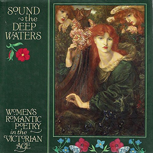 cover image Sound the Deep Waters: Women's Romantic Poetry in the Victorian Age
