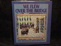 We Flew Over the Bridge: The Memoirs of Faith Ringgold