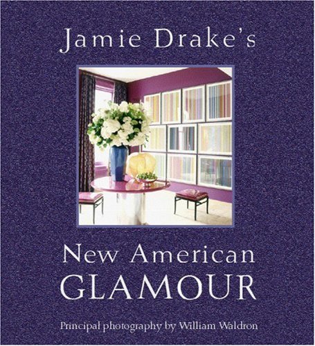 cover image Jamie Drake's New American Glamour