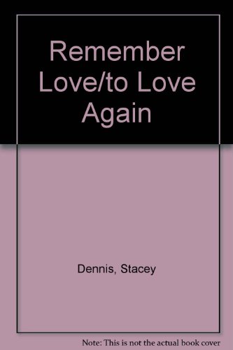 cover image Remember Love/To Love Again
