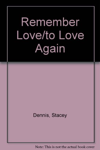 cover image Remember Love/To Love Again