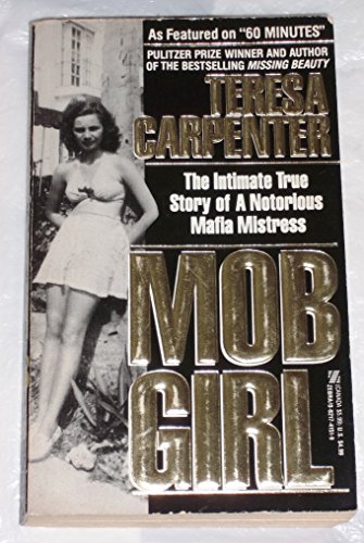 cover image Mob Girl/The Intimate True Story of a Notorious Mafia Mistress
