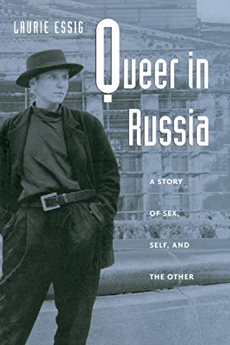 cover image Queer in Russia: A Story of Sex, Self, and the Other