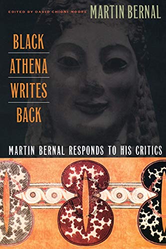 cover image BLACK ATHENA WRITES BACK: Martin Bernal Responds to His Critics