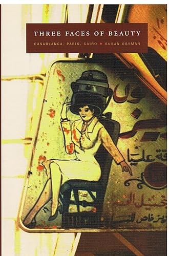 cover image THREE FACES OF BEAUTY: Casablanca, Paris, Cairo