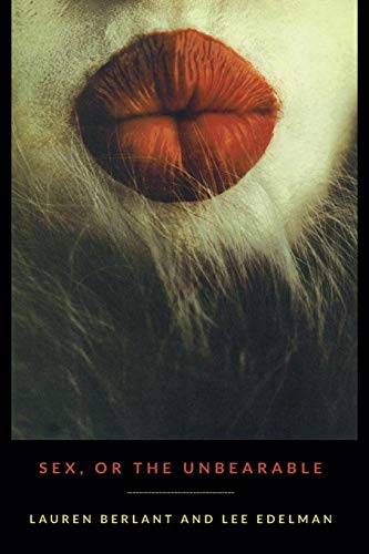 cover image Sex, or the Unbearable