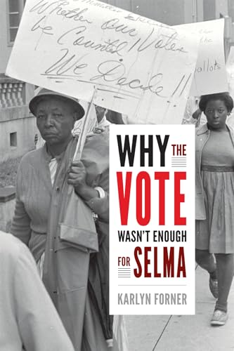 cover image Why the Vote Wasn’t Enough for Selma