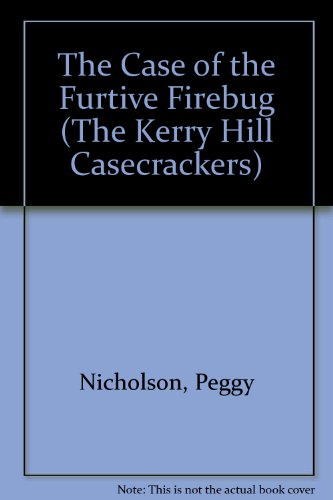 cover image The Case of the Furtive Firebug