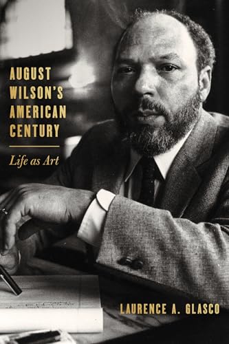 cover image August Wilson’s American Century: Life as Art