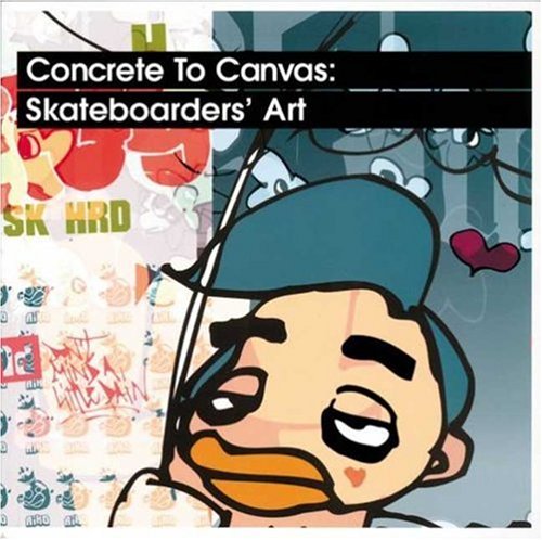 cover image Concrete to Canvas: Skateboarders' Art