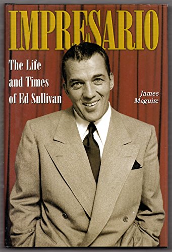 cover image Impresario: The Life and Times of Ed Sullivan