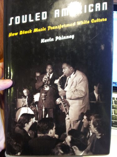 cover image Souled American: How Black Music Transformed White Culture