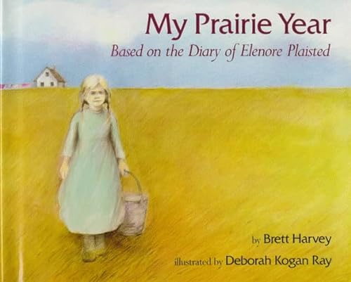 cover image My Prairie Year: Based on the Diary of Elenore Plaisted