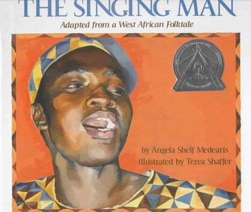 cover image The Singing Man: Adapted from a West African Folktale
