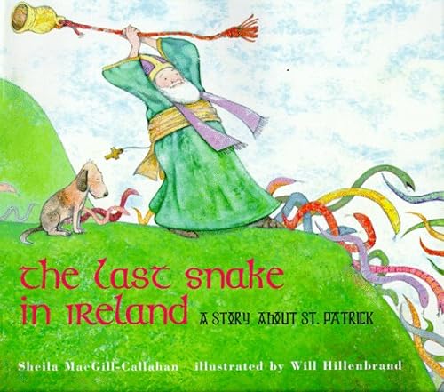 cover image The Last Snake in Ireland: A Story about St. Patrick