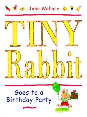 cover image Tiny Rabbit Goes to a Birthday Party