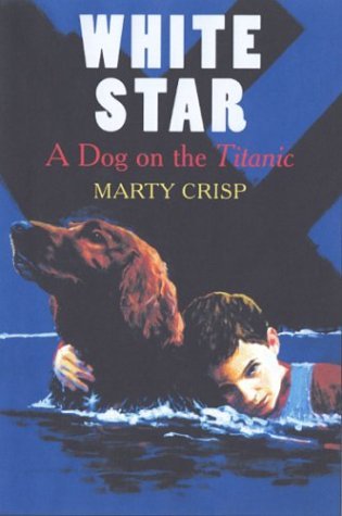 cover image WHITE STAR: A Dog on the Titanic