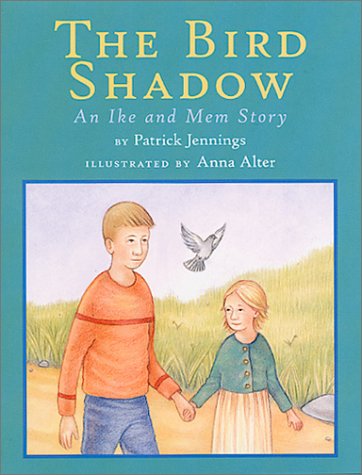 cover image THE BIRD SHADOW: An Ike and Mem Story