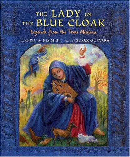 cover image The Lady in the Blue Cloak: Legends of the Texas Missions