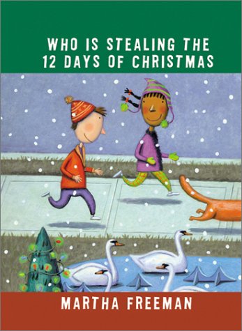 cover image WHO IS STEALING THE 12 DAYS OF CHRISTMAS?