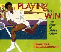 Playing to Win: The Story of Althea Gibson