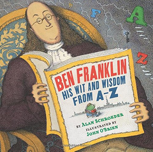 cover image Ben Franklin: His Wit and Wisdom from A–Z