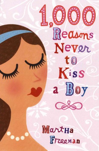 cover image 1,000 Reasons Never to Kiss a Boy