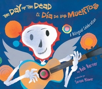 The Day of the Dead/El Día de los Muertos