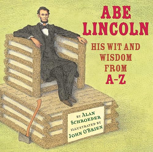 cover image Abe Lincoln: His Wit and Wisdom from A–Z