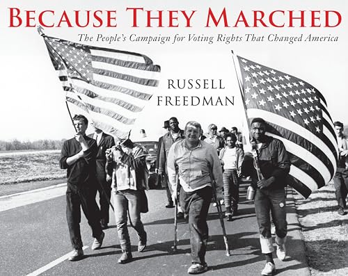 cover image Because They Marched: The People’s Campaign for Voting Rights That Changed America