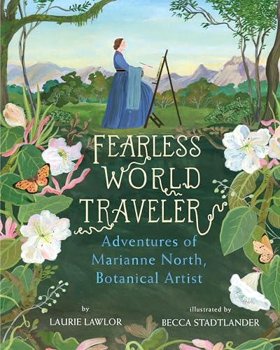 cover image Fearless World Traveler: Adventures of Marianne North, Botanical Artist
