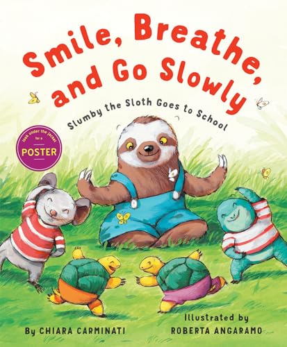 cover image Smile, Breathe, and Go Slowly: Slumby the Sloth Goes to School