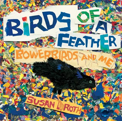cover image Birds of a Feather: Bowerbirds and Me