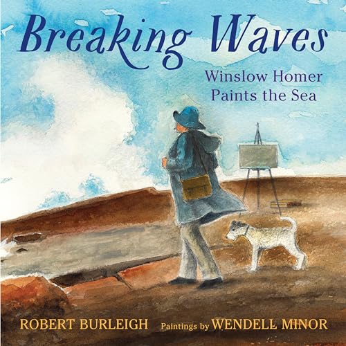 cover image Breaking Waves: Winslow Homer Paints the Sea