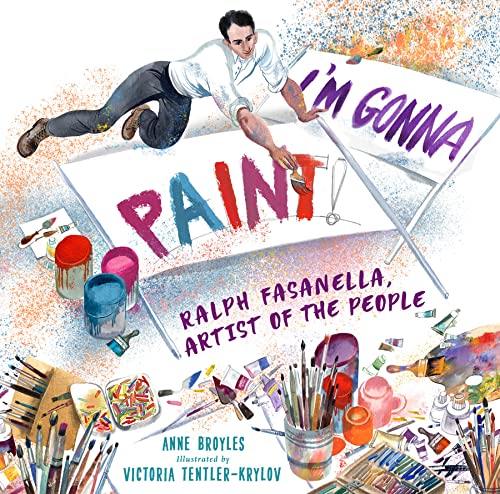 cover image I’m Gonna Paint: Ralph Fasanella, Artist of the People