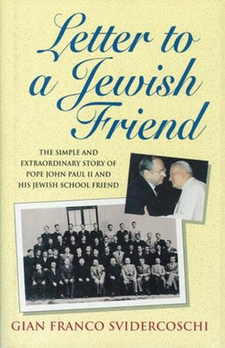 cover image Letter to a Jewish Friend: The Simple and Extraordinary Story of Pope John Paul II and His Jewish School Friend