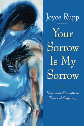 cover image Your Sorrow Is My Sorrow: Hope and Strength in Times of Suffering